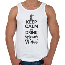 PRINTFASHION Keep calm and drink kotyogós kávé - Férfi atléta - Fehér atléta, trikó
