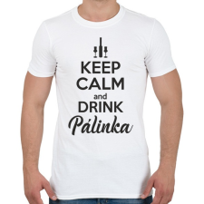 PRINTFASHION Keep calm and drink pálinka - Férfi póló - Fehér férfi póló