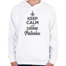 PRINTFASHION Keep calm and drink pálinka - Gyerek kapucnis pulóver - Fehér gyerek pulóver, kardigán