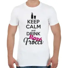 PRINTFASHION Keep calm and drink rozé fröccs - Férfi póló - Fehér