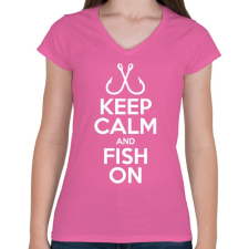 PRINTFASHION Keep calm and fish on - Női V-nyakú póló - Rózsaszín női póló