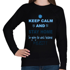 PRINTFASHION KEEP CALM AND STAY HOME - Női pulóver - Fekete