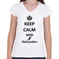 PRINTFASHION Keep calm and think positive! - Női V-nyakú póló - Fehér női póló