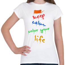 PRINTFASHION keep calm color your life - Női póló - Fehér