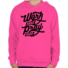 PRINTFASHION Keményen dolgozni, imádkozni - Gyerek kapucnis pulóver - Fukszia gyerek pulóver, kardigán