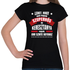 PRINTFASHION Keresztanya szuperhős - Női póló - Fekete