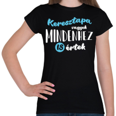 PRINTFASHION Keresztapa vagyok - fehér - Női póló - Fekete