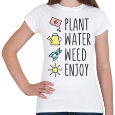 PRINTFASHION Kertészkedés - Ültesd locsold élvezd  - Női póló - Fehér női póló