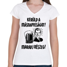 PRINTFASHION Kerüld a másnaposságot! - Női V-nyakú póló - Fehér női póló