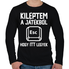 PRINTFASHION Kiléptem a játékból, hogy itt legyek - Férfi hosszú ujjú póló - Fekete
