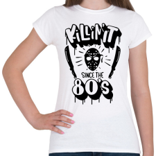 PRINTFASHION Killin' it since the 80's - Női póló - Fehér női póló