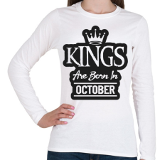 PRINTFASHION KINGS are born in October - fekete - Női hosszú ujjú póló - Fehér női póló