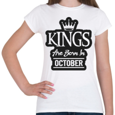 PRINTFASHION KINGS are born in October - fekete - Női póló - Fehér