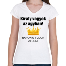 PRINTFASHION Király vagyok az ágyban - Női V-nyakú póló - Fehér női póló