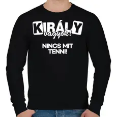 PRINTFASHION Király vagyok nincs mit tenni fehér - Férfi pulóver - Fekete