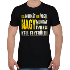 PRINTFASHION Kis munkát kis ívben, nagy munkát nagy ívben kell elkerülni - Férfi póló - Fekete