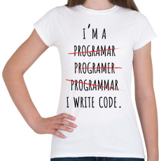 PRINTFASHION Kódokat írok - Női póló - Fehér