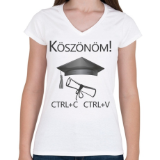 PRINTFASHION Köszönöm! Crtl+C Ctrl+V - Női V-nyakú póló - Fehér