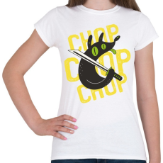 PRINTFASHION Kutya vág- vág - chop chop - Női póló - Fehér