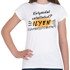 PRINTFASHION Kutyáidat sétáltatod? - Női póló - Fehér