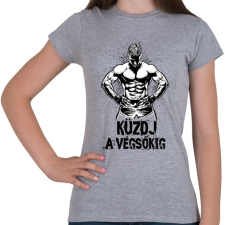 PRINTFASHION Küzdj a végsőkig - Női póló - Sport szürke női póló