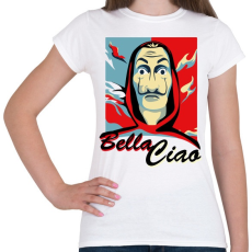 PRINTFASHION La casa de papel - Bella Ciao - Női póló - Fehér
