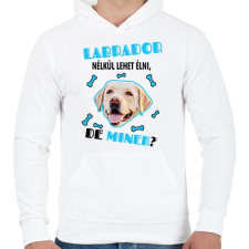 PRINTFASHION Labrador nélkül lehet élni, de minek? - Férfi kapucnis pulóver - Fehér férfi pulóver, kardigán