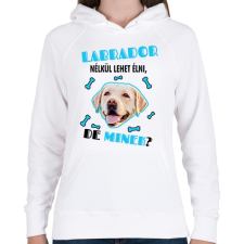 PRINTFASHION Labrador nélkül lehet élni, de minek? - Női kapucnis pulóver - Fehér női pulóver, kardigán