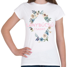 PRINTFASHION Lánybúcsú csapat - Női póló - Fehér női póló