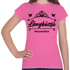 PRINTFASHION Lánybúcsú folyamatban - Női póló - Rózsaszín