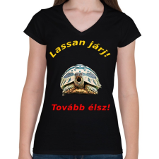 PRINTFASHION lassan járj - Női V-nyakú póló - Fekete női póló