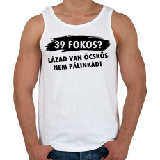 PRINTFASHION Lázad van nem pálinkád! - Férfi atléta - Fehér