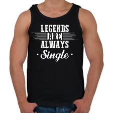 PRINTFASHION Legends are always single - Férfi atléta - Fekete atléta, trikó