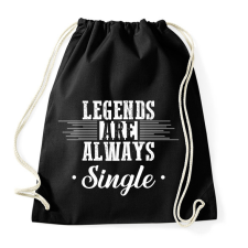 PRINTFASHION Legends are always single - Sportzsák, Tornazsák - Fekete tornazsák