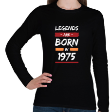PRINTFASHION Legends are born in 1975 - Női hosszú ujjú póló - Fekete