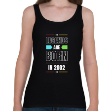 PRINTFASHION Legends are born in 2002 - Női atléta - Fekete női trikó