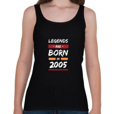 PRINTFASHION Legends are born in 2005 - Női atléta - Fekete női trikó