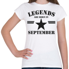 PRINTFASHION Legends are born in september - Női póló - Fehér