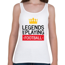 PRINTFASHION Legends are playing football - Női atléta - Fehér női trikó