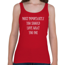 PRINTFASHION Legfontosabb az, hogy szeresd amit csinálsz - Női atléta - Cseresznyepiros női trikó