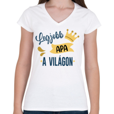 PRINTFASHION Legjobb apa a világon - Női V-nyakú póló - Fehér női póló