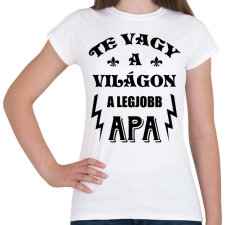 PRINTFASHION Legjobb apa - Női póló - Fehér női póló
