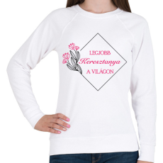 PRINTFASHION Legjobb keresztanya a világon - Női pulóver - Fehér