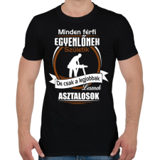 PRINTFASHION Legjobbak lesznek asztalosok - Férfi póló - Fekete férfi póló