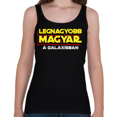 PRINTFASHION LEGNAGYOBB MAGYAR A GALAXISBAN - Női atléta - Fekete
