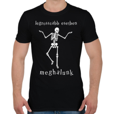 PRINTFASHION legrosszabb esetben meghalunk - Férfi póló - Fekete