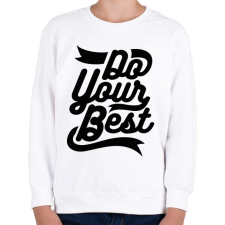 PRINTFASHION Légy a legjobb - Gyerek pulóver - Fehér gyerek pulóver, kardigán