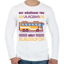 PRINTFASHION Légy buszsofőr - Férfi hosszú ujjú póló - Fehér férfi póló