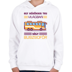PRINTFASHION Légy buszsofőr - Gyerek kapucnis pulóver - Fehér