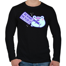 PRINTFASHION Légy kedves, különben..  - Férfi hosszú ujjú póló - Fekete férfi póló